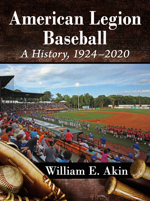 Title details for American Legion Baseball by William E. Akin - Available